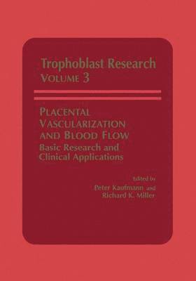 Placental Vascularization and Blood Flow
