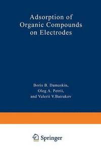 bokomslag Adsorption of Organic Compounds on Electrodes
