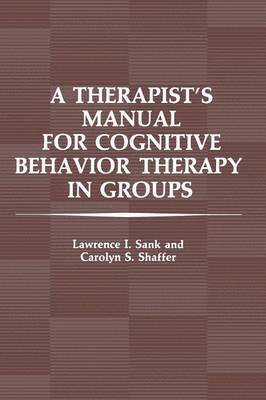 bokomslag A Therapists Manual for Cognitive Behavior Therapy in Groups