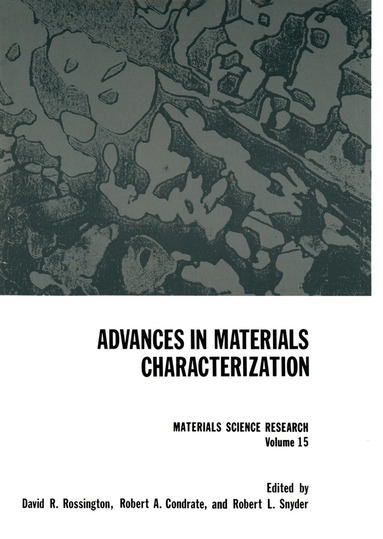 David R. Rossington, Robert A. Condrate, Robert L. Snyder - Advances in Materials Characterization, Häftad