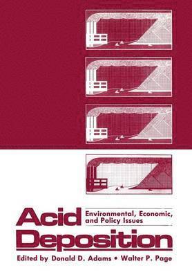 Acid Deposition: Environmental, Economic, and Policy Issues 1