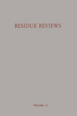 Residue Reviews Residues of Pesticides and other Foreign Chemicals in Foods and Feeds / Rckstands-Berichte Rckstnde von Pesticiden und Anderen Fremdstoffen in Nahrungs- und Futtermitteln 1