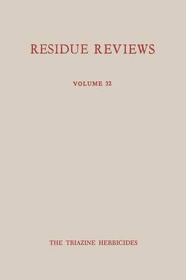 Francis A. Gunther, Jane Davies Gunther, Francis a. Gunther - Single Pesticide Volume: The Triazine Herbicides, Häftad