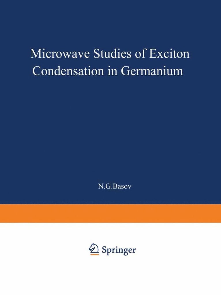N. G. Basov - Microwave Studies of Exciton Condensation in Germanium, Häftad