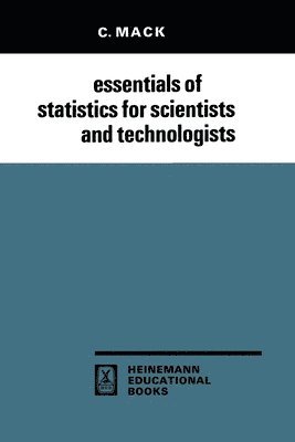 Essentials of Statistics for Scientists and Technologists 1