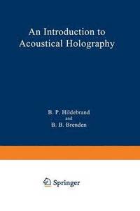 bokomslag An Introduction to Acoustical Holography