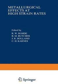 bokomslag Metallurgical Effects at High Strain Rates