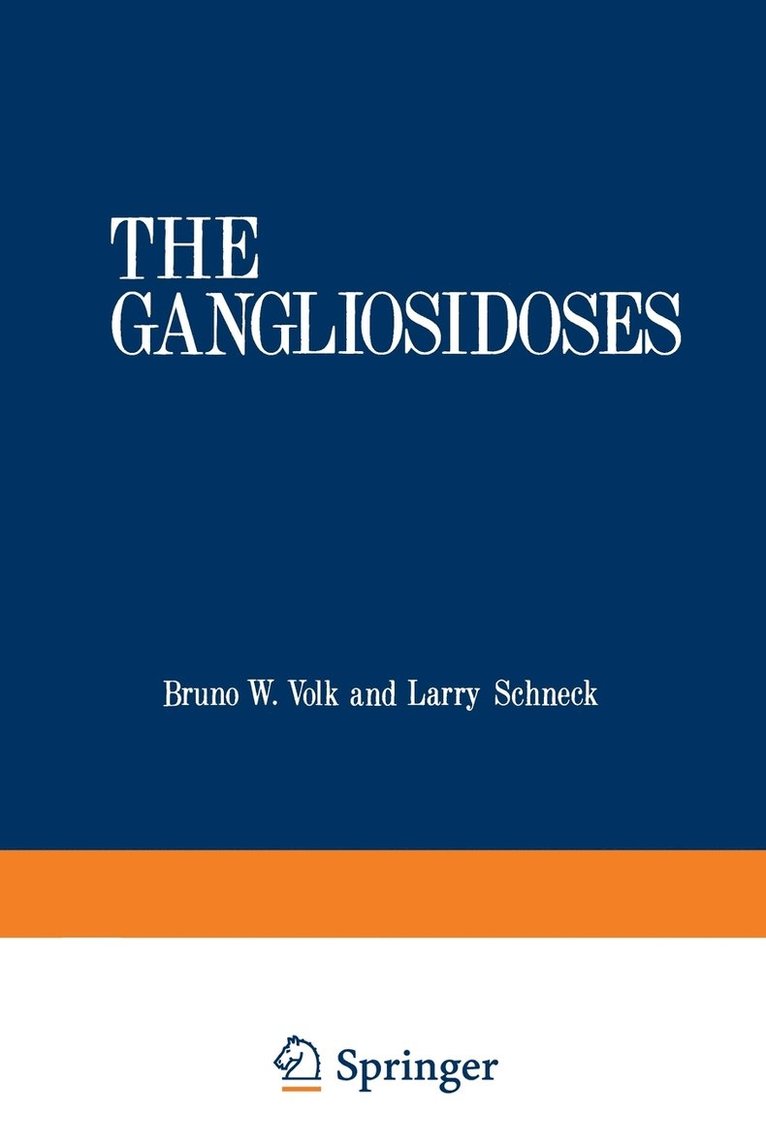 The Gangliosidoses 1