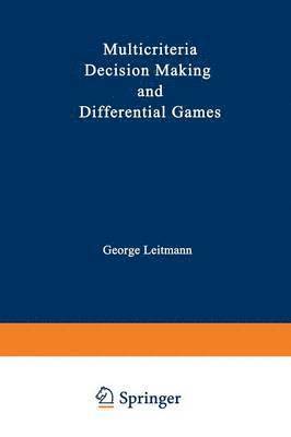 Multicriteria Decision Making and Differential Games 1