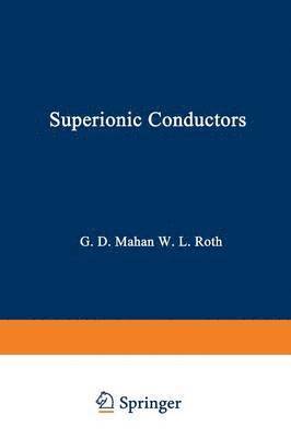 G. Mahan - Superionic Conductors, Häftad