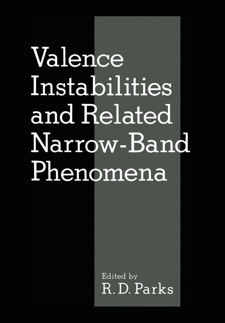 R. Parks - Valence Instabilities and Related Narrow-Band Phenomena, Häftad