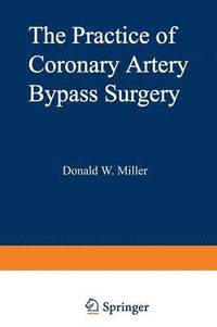 bokomslag The Practice of Coronary Artery Bypass Surgery