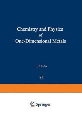 Chemistry and Physics of One-Dimensional Metals 1