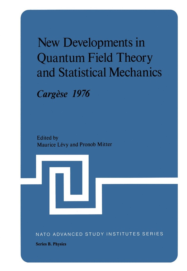 M. Levy - New Developments in Quantum Field Theory and Statistical Mechanics Cargèse 1976, Häftad
