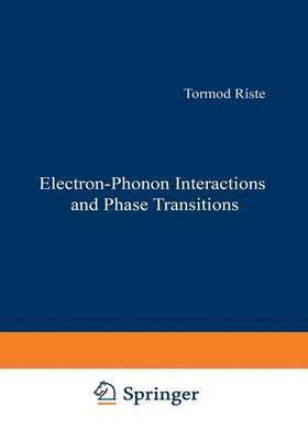 Electron-Phonon Interactions and Phase Transitions 1