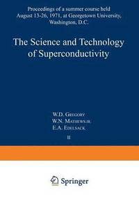 bokomslag The Science and Technology of Superconductivity
