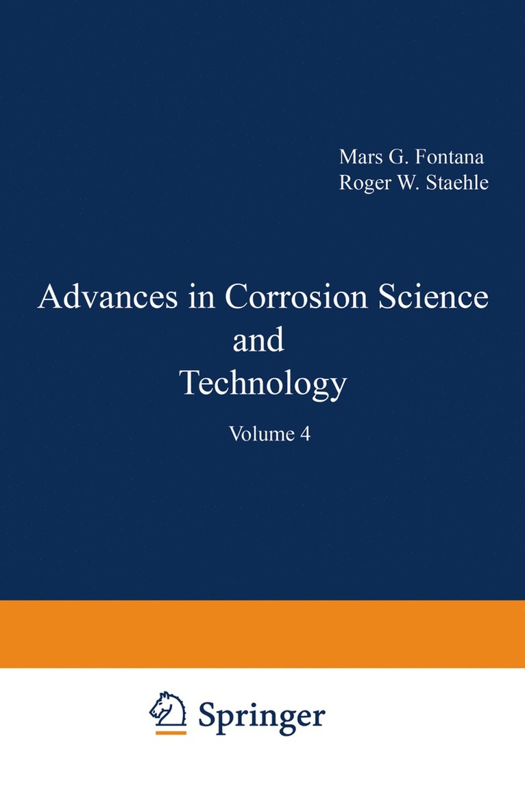 Mars G. Fontana, Roger W. Staehle - Advances in Corrosion Science and Technology, Häftad