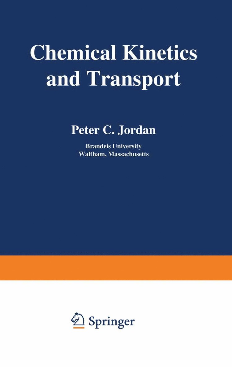 Peter Jordan - Chemical Kinetics and Transport, Häftad