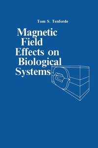 bokomslag Magnetic Field Effect on Biological Systems