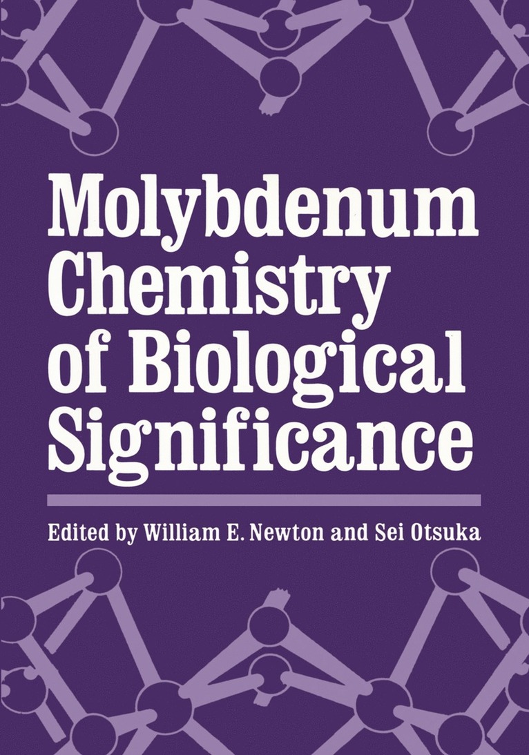 William E. Newton, William E. Newton - Molybdenum Chemistry of Biological Significance, Häftad