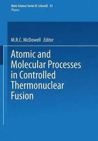 bokomslag Atomic and Molecular Processes in Controlled Thermonuclear Fusion