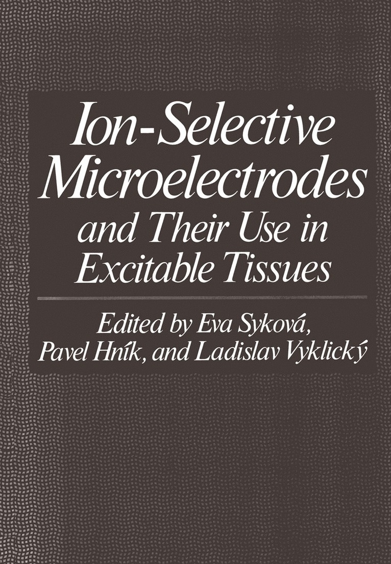 Ion-Selective Microelectrodes and Their Use in Excitable Tissues