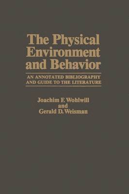 The Physical Environment and Behavior 1