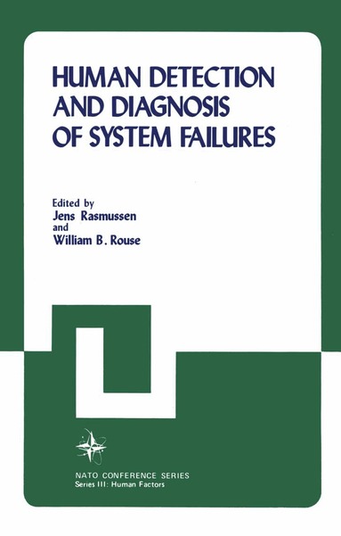 Jens Rasmussen, William B. Rouse - Human Detection and Diagnosis of System Failures, Häftad
