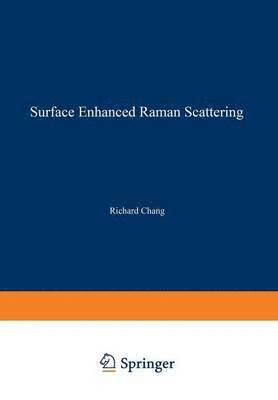 Richard Chang - Surface Enhanced Raman Scattering, Häftad