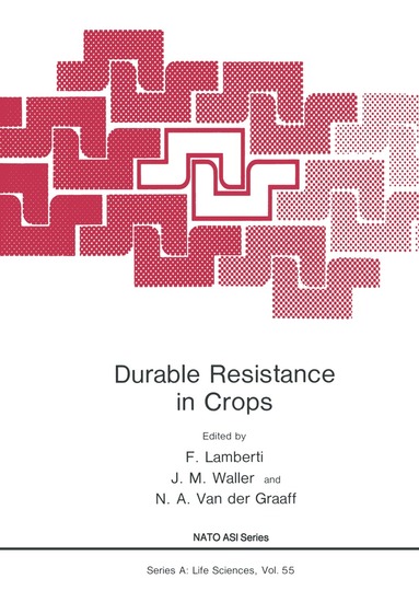 F. Lamberti, J. M. Waller, N. A. Van der Graaff - Durable Resistance in Crops, Häftad
