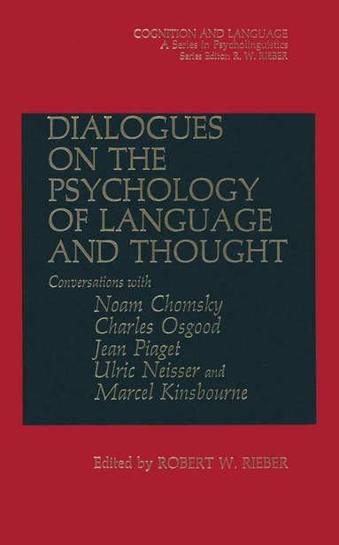 Robert Rieber - Dialogues on the Psychology of Language and Thought, Häftad