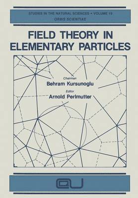 Field Theory in Elementary Particles 1