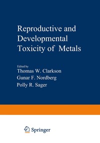 bokomslag Reproductive and Developmental Toxicity of Metals