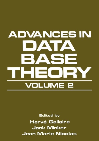 Hervé Gallaire, Jack Minker, Jean Marie Nicolas - Advances in Data Base Theory, Häftad