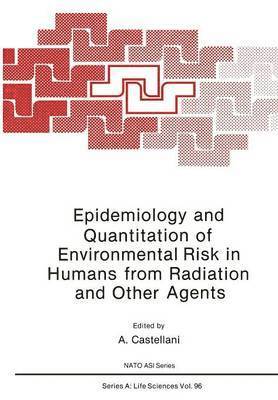 bokomslag Epidemiology and Quantitation of Environmental Risk in Humans from Radiation and Other Agents