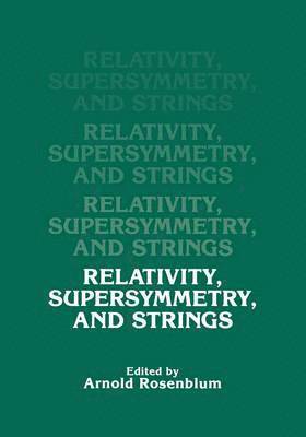 bokomslag Relativity, Supersymmetry, and Strings