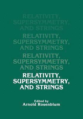 Relativity, Supersymmetry, and Strings