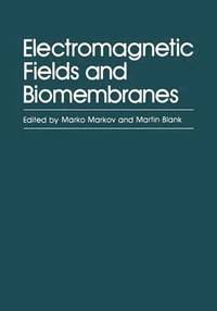 bokomslag Electromagnetic Fields and Biomembranes