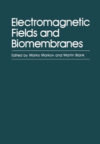 bokomslag Electromagnetic Fields and Biomembranes