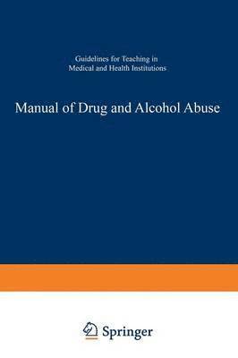 Manual of Drug and Alcohol Abuse 1