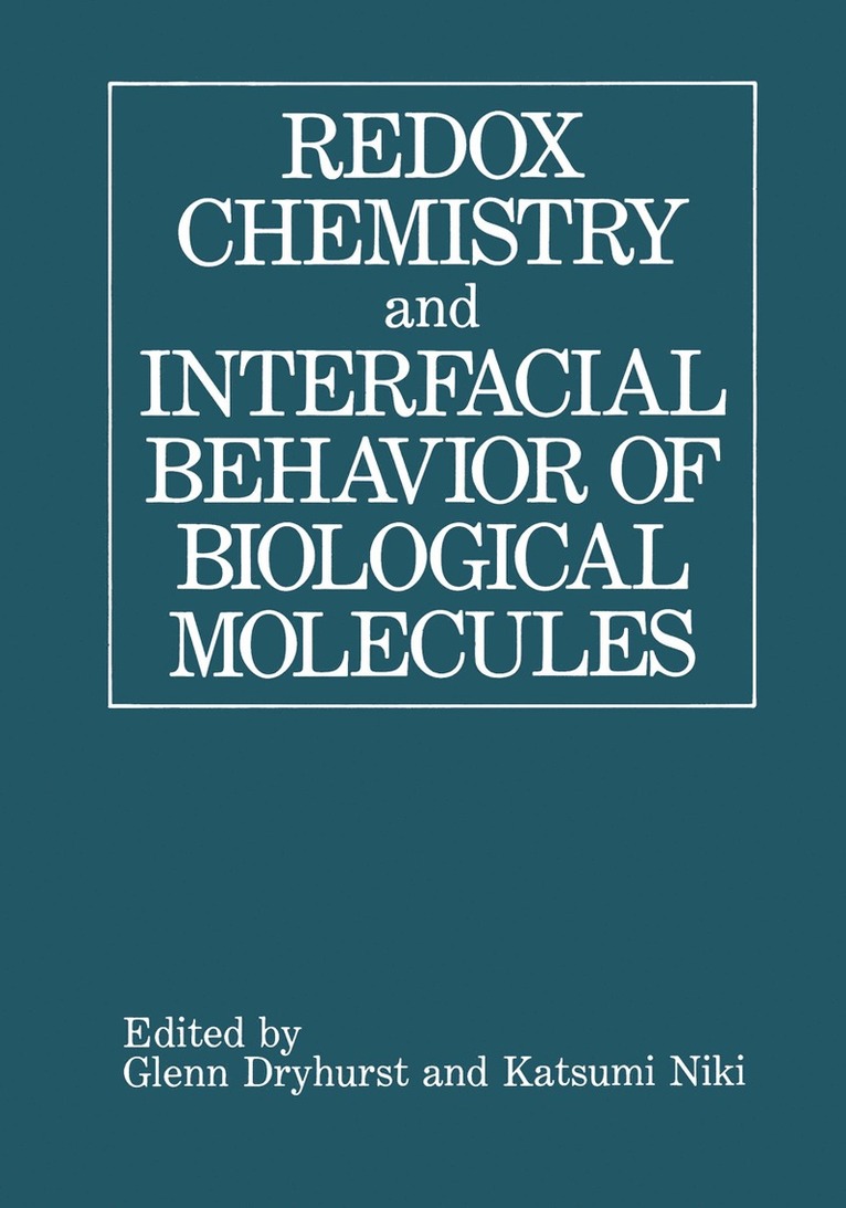 Redox Chemistry and Interfacial Behavior of Biological Molecules 1