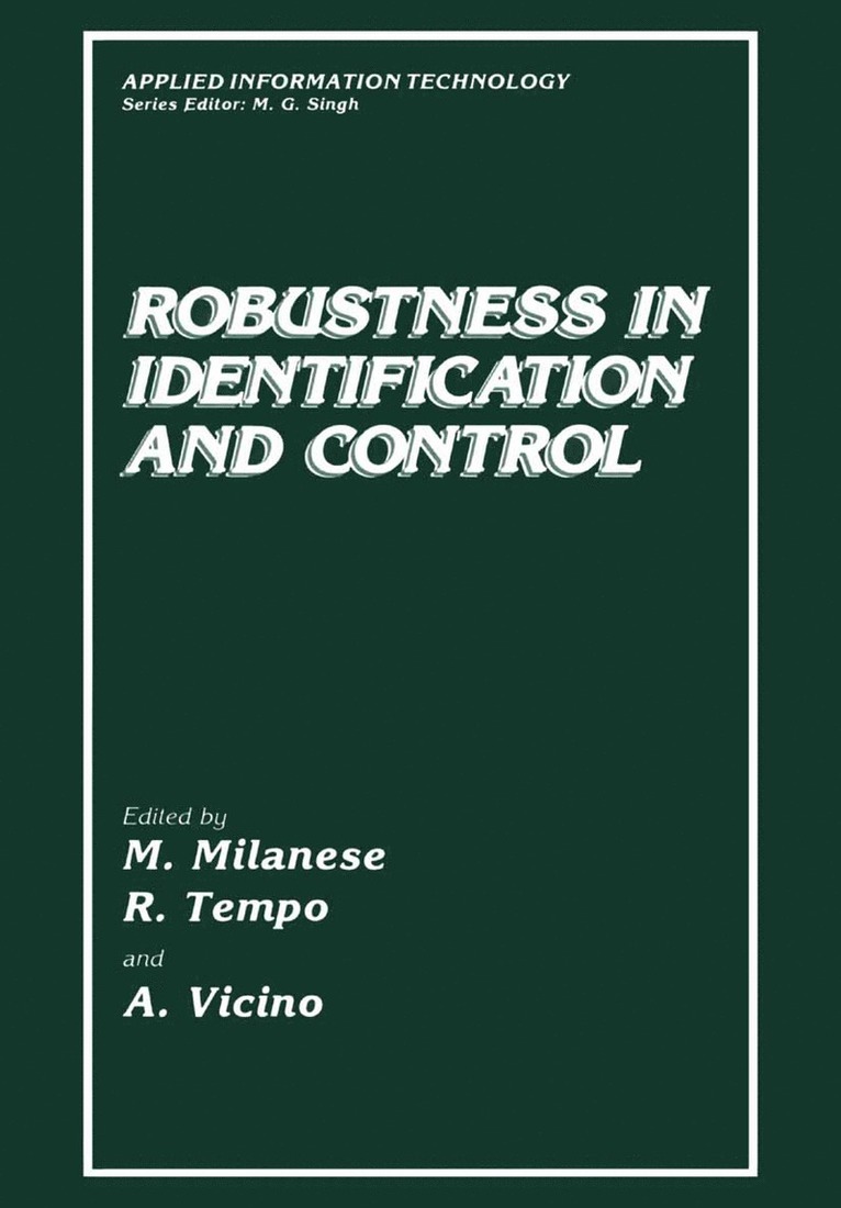 Robustness in Identification and Control 1