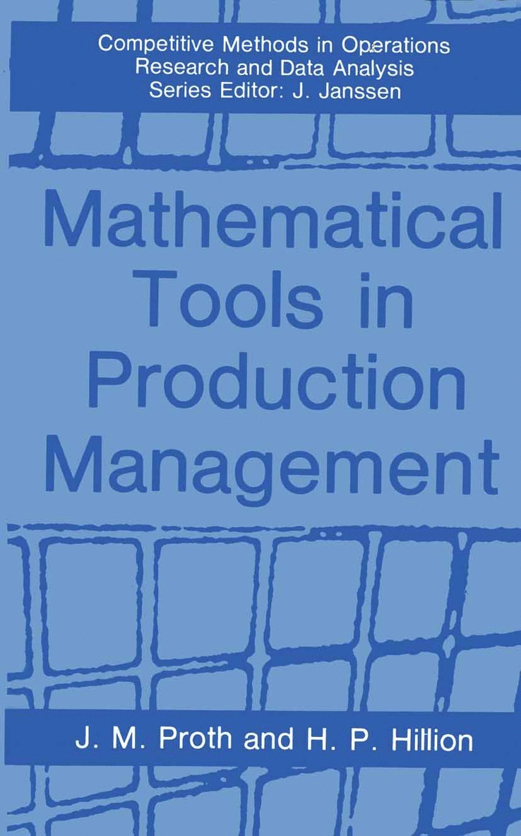 Jean-Marie Proth, Herve P. Hillion, Herve P. Hillion - Mathematical Tools in Production Management, Häftad