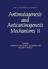 bokomslag Antimutagenesis and Anticarcinogenesis Mechanisms II
