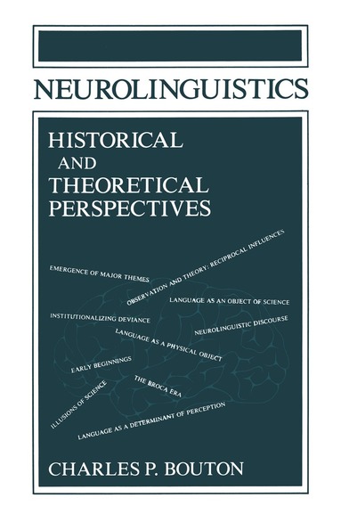 Charles P. Bouton - Neurolinguistics Historical and Theoretical Perspectives, Häftad
