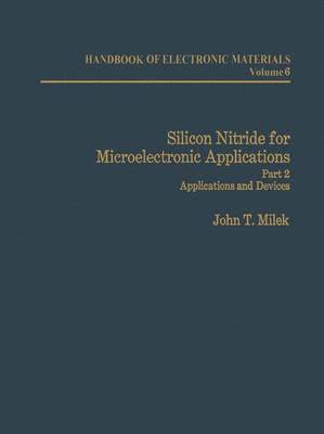 J. T. Milek - Silicon Nitride for Microelectronic Applications, Häftad