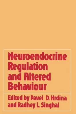 bokomslag Neuroendocrine Regulation and Altered Behaviour
