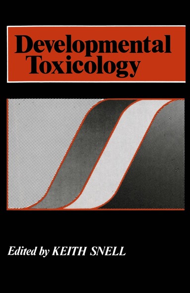 Keith Snell - Developmental Toxicology, Häftad