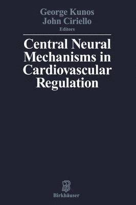 Central Neural Mechanisms of Cardiovascular Regulation 1