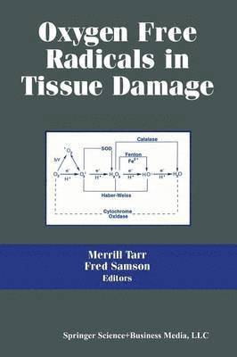 Oxygen Free Radicals in Tissue Damage 1